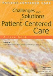 book Challenges And Solutions in Patient-centered Care: a Case Book: A Case Book (Patient-Centered Care Series)