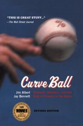 book Curve Ball: Baseball, Statistics, and the Role of Chance in the Game (2003)