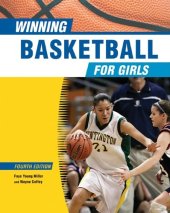 book Winning Basketball for Girls (Winning Sports for Girls), 4th Ed