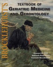 book Brocklehurst's Textbook of Geriatric Medicine and Gerontology, Seventh Edition: Expert Consult - Online and Print (Brocklehurst's Textbook of Geriatric Medicine & Gerontology)