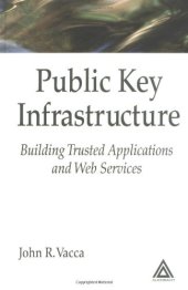 book Public Key Infrastructure: Building Trusted Applications and Web Services