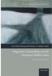 book Migration, Citizenship, and the European Welfare State: A European Dilemma (European Societies)