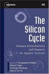 book The Silicon Cycle: Human Perturbations and Impacts on Aquatic Systems (Scientific Committee on Problems of the Environment (SCOPE) Series)