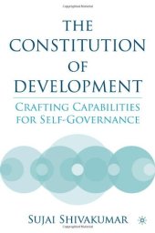 book The Constitution of Development: Crafting Capabilities for Self-Governance