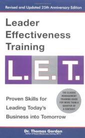 book Leader Effectiveness Training L.E.T.: The Proven People Skills for Today's Leaders Tomorrow