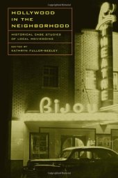 book Hollywood in the Neighborhood: Historical Case Studies of Local Moviegoing