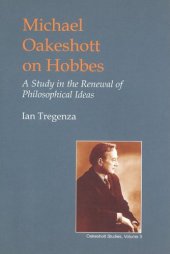 book Michael Oakeshott on Hobbes: A Study in the Renewal of Philosophical Ideas