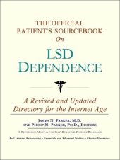 book The Official Patient's Sourcebook on Lsd Dependence: A Revised and Updated Directory for the Internet Age