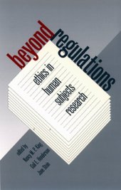 book Beyond Regulations: Ethics in Human Subjects Research (Studies in Social Medicine)