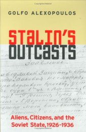 book Stalin's Outcasts: Aliens, Citizens, and the Soviet State, 1926-1936