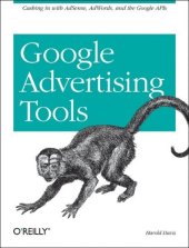 book Google Advertising Tools: Cashing in with AdSense, AdWords, and the Google APIs