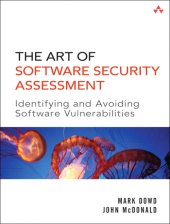 book The art of software security assessment: identifying and preventing software vulnerabilities