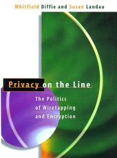 book Privacy on the Line: The Politics of Wiretapping and Encryption