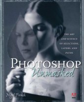 book Adobe PhotoShop Unmasked: The Art and Science of Selections, Layers, and Paths