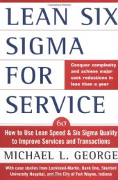 book Lean Six Sigma for Service: How to Use Lean Speed and Six Sigma Quality to Improve Services and Transactions