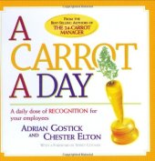 book A Carrot a Day: A Daily Dose of Recognition for Your Employees 