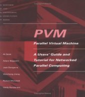 book PVM: Parallel Virtual Machine: A Users' Guide and Tutorial for Network Parallel Computing