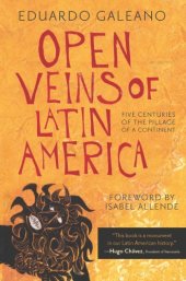 book Open Veins of Latin America: Five Centuries of the Pillage of a Continent