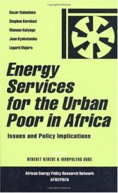 book Energy Services for the Urban Poor in Africa: Issues and Policy Implications (African Energy Policy Research Series)