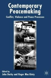 book Contemporary Peace Making: Conflict, Violence and Peace Processes