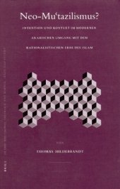 book Neo-mu'tazilismus? Intention und Kontext im modernen arabischen Umgang mit dem rationalistischen Erbe des Islam