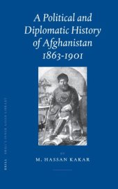 book A Political And Diplomatic History of Afghanistan, 1863-1901 (Brill's Inner Asian Library)