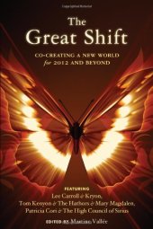 book Great Shift, The: Co-Creating a New World for 2012 and Beyond