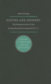 book Empire and Memory: The Representation of the Roman Republic in Imperial Culture