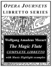 book The Magic Flute (Opera Journeys Libretto Series)