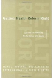 book Getting Health Reform Right: A Guide to Improving Performance and Equity