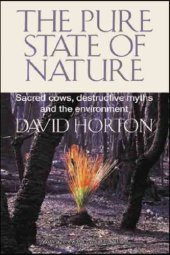 book The Pure State of Nature: Sacred cows, destructive myths and the environment