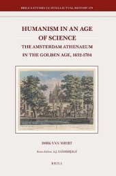 book Humanism in an Age of Science: The Amsterdam Athenaeum in the Golden Age, 1632-1704