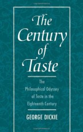 book The Century of Taste: The Philosophical Odyssey of Taste in the Eighteenth Century