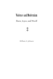 book Violence and Modernism: Ibsen, Joyce, and Woolf