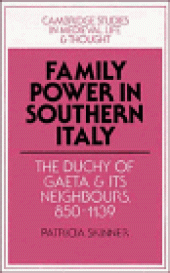 book Family Power in Southern Italy: The Duchy of Gaeta and its Neighbours, 850-1139