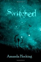 book Switched (Trylle Trilogy, Book 1)