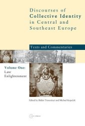 book Late Enlightenment  - Emergence of the Modern 'National  Idea' , Volume One (Discourses of Collective Identity in Central and Southeast Europe)