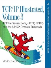 book TCP IP Illustrated, Volume 3: TCP for Transactions, HTTP, NNTP, and the UNIX Domain Protocols