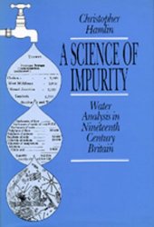 book A Science of Impurity: Water Analysis in Nineteenth Century Britain