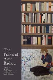 book The Praxis of Alain Badiou (Anamnesis)