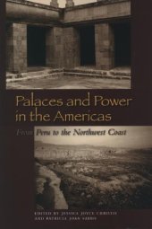 book Palaces and Power in the Americas: From Peru to the Northwest Coast