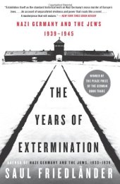 book The Years of Extermination: Nazi Germany and the Jews, 1939-1945