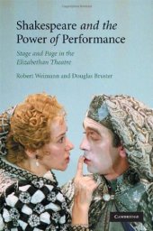 book Shakespeare and the Power of Performance: Stage and Page in the Elizabethan Theatre