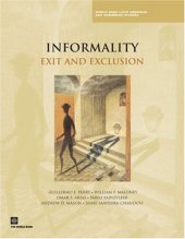 book Informality: Exit and Exclusion: Building Effective and Legitimate Institutions (Latin America and Caribbean Studies)