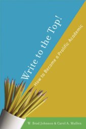 book Write to the Top!: How to Become a Prolific Academic