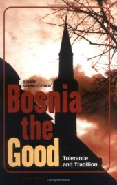 book Bosnia the Good: Tolerance and Tradition