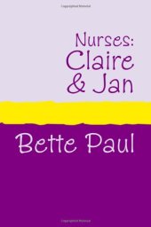 book Nurses: Claire's Conquests and Jan's Journey