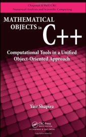 book Mathematical Objects in C++: Computational Tools in A Unified Object-Oriented Approach (Chapman & Hall  Crc Numerical Analysis and Scientific Computing)