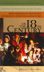 book Groundbreaking scientific experiments, inventions, and discoveries of the 18th century