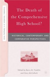 book The Death of the Comprehensive High School?: Historical, Contemporary, and Comparative Perspectives (Secondary Education in a Changing World)